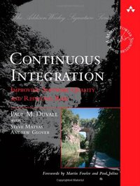 Continuous Integration (Addison-Wesley Professional 2007)