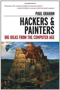 Hackers & Painters (O'Reilly Media 2010)