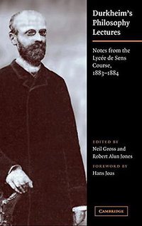 Durkheim's Philosophy Lectures (劍橋大學出版社 2004)