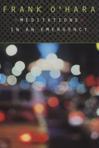 Meditations in an Emergency (Grove Press 1996)