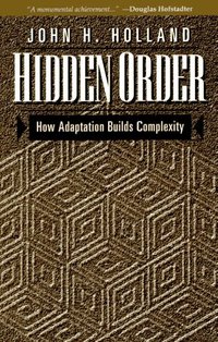 Hidden Order (Basic Books 1996)