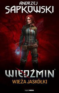 Wiedzmin Tom 6 Wieza Jaskólki (SuperNowa 2015)