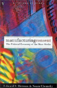 Manufacturing Consent (Vintage Uk 1995)