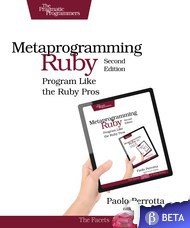 Metaprogramming Ruby (2nd edition)