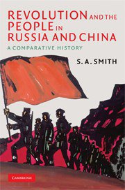Revolution and the People in Russia and China (劍橋大學出版社 2008)