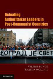 Defeating Authoritarian Leaders in Postcommunist Countries (劍橋大學出版社 2011)