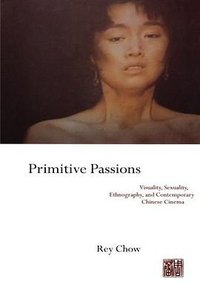 Primitive Passions (Columbia University Press 1995)