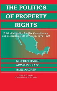 The Politics of Property Rights (劍橋大學出版社 2003)