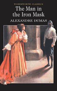 The Man in the Iron Mask (Wordsworth Editions Ltd 2001)