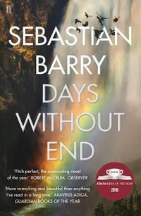 Days Without End (Faber & Faber 2017)