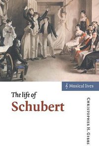 The Life of Schubert (劍橋大學出版社 2000)
