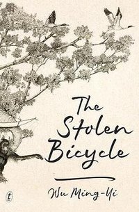 The Stolen Bicycle (Text Publishing Company 2017)