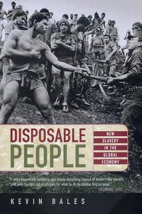 Disposable People (University of California Press 2004)