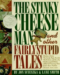 The Stinky Cheese Man and Other Fairly Stupid Tales (Viking Juvenile 1992)