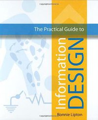 The Practical Guide to Information Design (John Wiley & Sons Inc 2007)