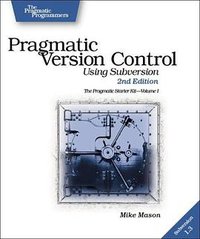 Pragmatic Version Control Using Subversion (Pragmatic Bookshelf 2006)