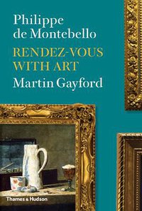 Rendez-vous with Art (Thames & Hudson 2014)