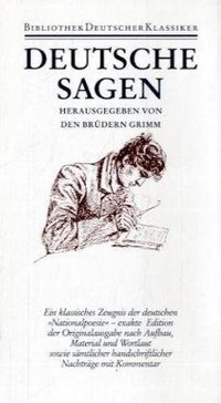 Grimms Märchen und Deutsche Sagen.