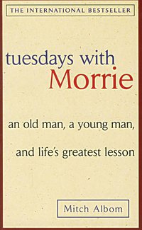 Tuesdays with Morrie