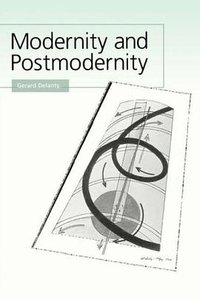 Modernity and Postmodernity (Sage Publications Ltd 2000)