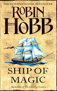 Ship of Magic (The Liveship Traders, Book 1) (Voyager 1999)