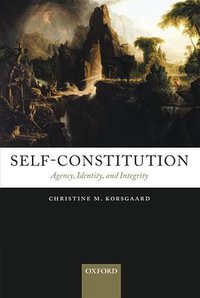 Self-Constitution (Oxford University Press 2009)