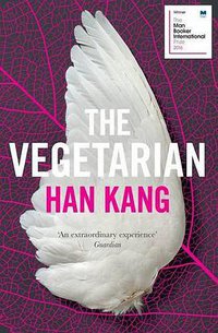 The Vegetarian (Portobello Books Ltd 2015)