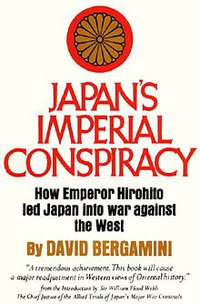 Japan's Imperial Conspiracy (Edwin Mellen Press 2006)