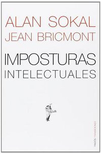 Imposturas Intelectuales/ Intellectual Impostures (Paidos Transiciones / Transitions) (Spanish Edition) (Ediciones Paidos Iberica 1999)