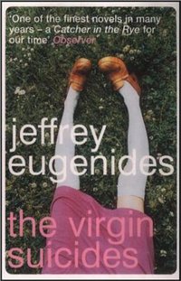 The Virgin Suicides (Bloomsbury 2002)