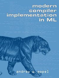 Modern Compiler Implementation in ML (劍橋大學出版社 2012)