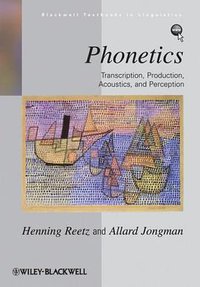 Phonetics (Wiley-Blackwell 2008)