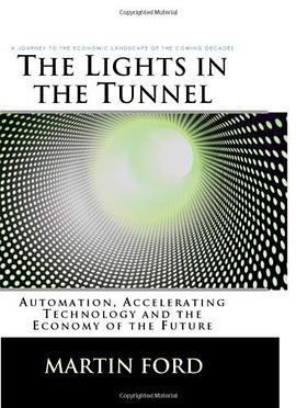 The Lights in the Tunnel: Automation, Accelerating Technology and the Economy of the Future