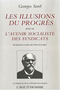Les illusions du progrès (Editions l'Age d'Homme 2005)