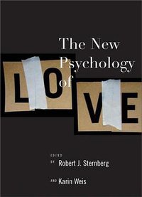 The New Psychology of Love (Yale Univ Pr 2006)