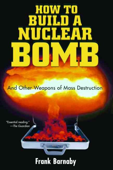 How to Build a Nuclear Bomb