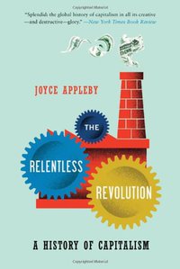 The Relentless Revolution (W. W. Norton & Company 2011)