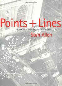 Points + Lines (Princeton Architectural Press 1999)
