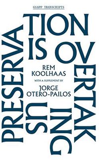 Preservation Is Overtaking Us