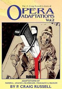 The P. Craig Russell Library of Opera Adaptions