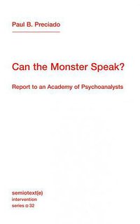 Can the Monster Speak? (Semiotext(e) / MIT Press 2021)