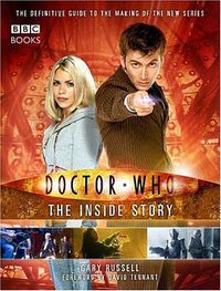 Doctor Who - The Inside Story: The Official Guide to Series 1 and 2
