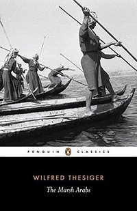 The Marsh Arabs (Penguin Classics 2008)