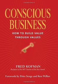 Conscious Business (Sounds True Inc 2006)