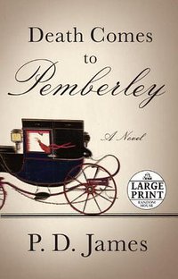 Death Comes to Pemberley (Random House Large Print Publishing 2011)