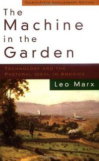 The Machine in the Garden (Oxford University Press, USA 2000)