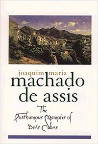 The Posthumous Memoirs of Bras Cubas (Oxford Univeristy Press 1997)
