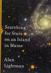 Searching for Stars on an Island in Maine (Pantheon Books 2018)