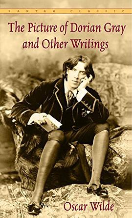 The Picture of Dorian Gray and Other Writings (Bantam Classics)