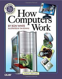 How Computers Work (Que 2007)